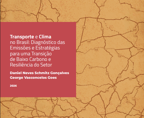Transporte e Clima no Brasil: Diagnóstico das Emissões e Estratégias para uma Transição de Baixo Carbono e Resiliência do Setor